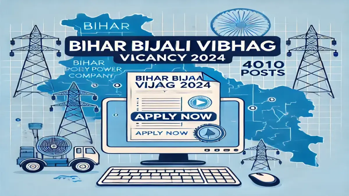Bihar Bijali Vibhag Vacancy 2024: बिजली विभाग की नई भर्ती जाने पूरी जानकारी  3 Read more about the article Bihar Bijali Vibhag Vacancy 2024: बिजली विभाग की नई भर्ती जाने पूरी जानकारी